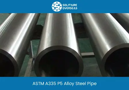  P5 Alloy Steel Pipe Supplier & Exporter
