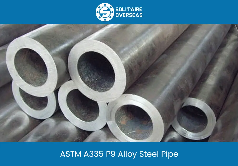 P9 Alloy Steel Pipe Supplier & Exporter