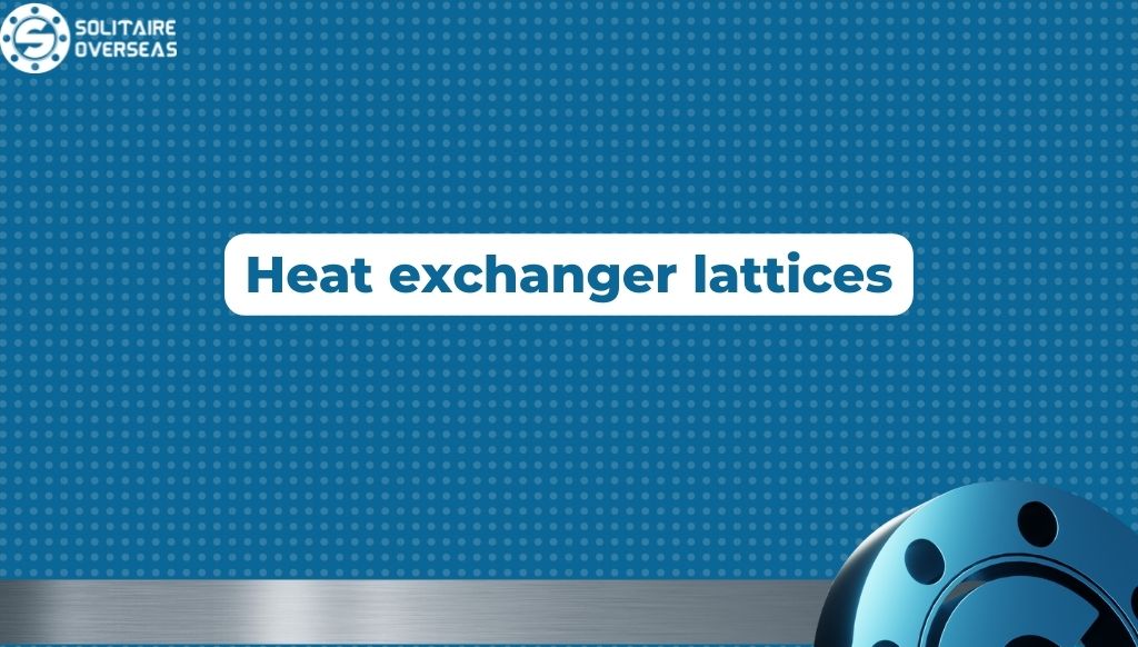 Lattice Structures for Heat Exchangers