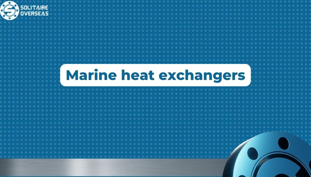 Heat Exchangers for the Marine Industry