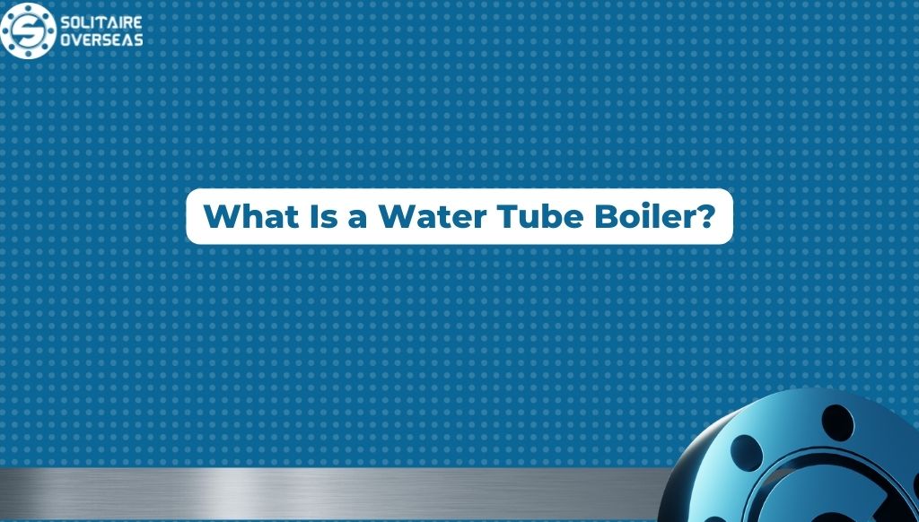 Difference Between a Fire Tube And a Water Tube Boiler